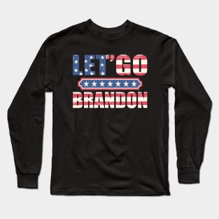 Let's go Brandon, funny political quote Long Sleeve T-Shirt